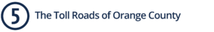 The Toll Roads of Orange County